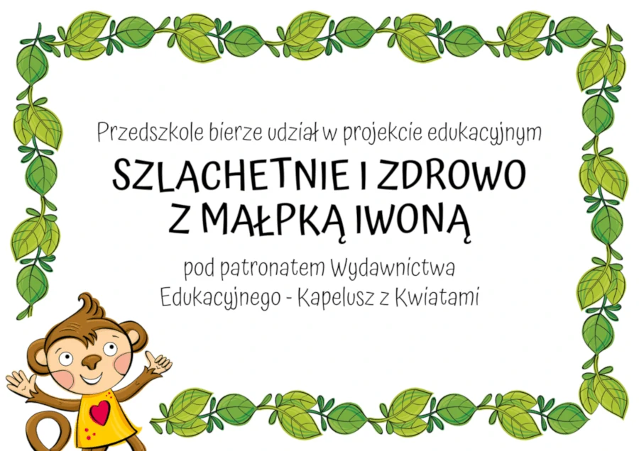 Informacja o projekcie 'szlachetnie i zdrowo i małpką Iwoną'